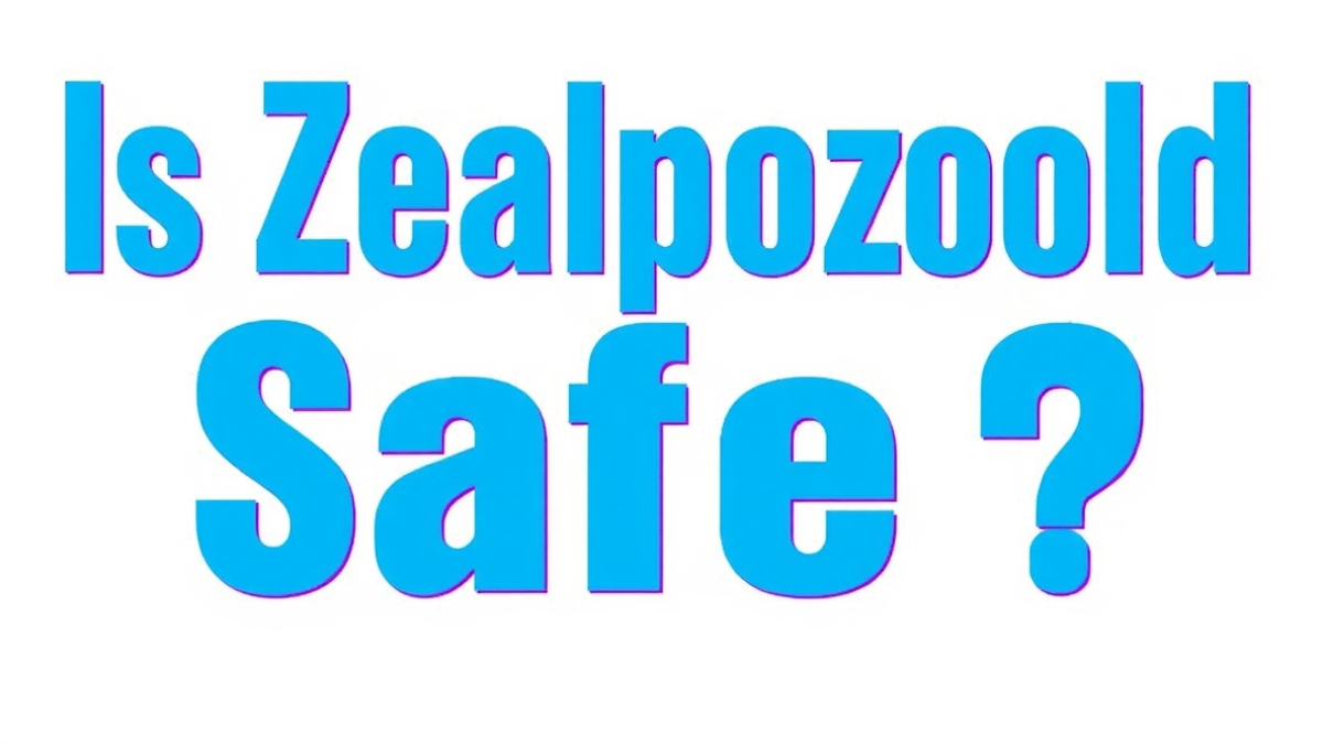 Is Zealpozold Safe