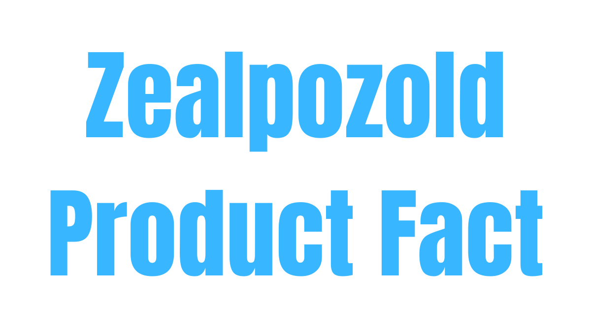 Zealpozold Product Fact