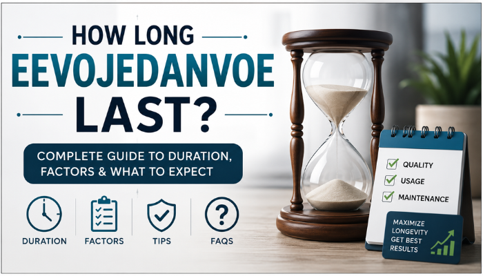 how long eevojedanvoe last